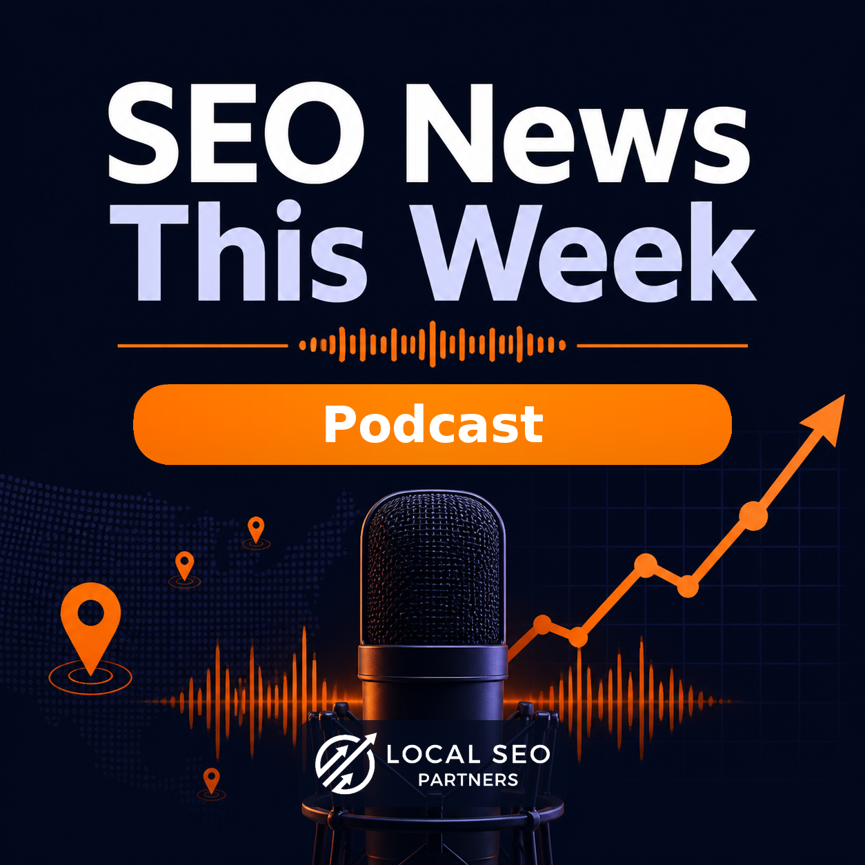 SEO News This Week podcast cover with Local SEO Partners branding